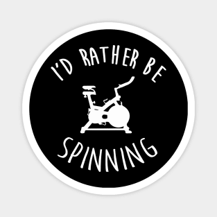 I'D Rather Be Spinning Just Keep Spinning Magnet